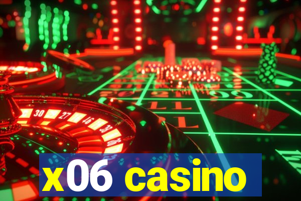 x06 casino